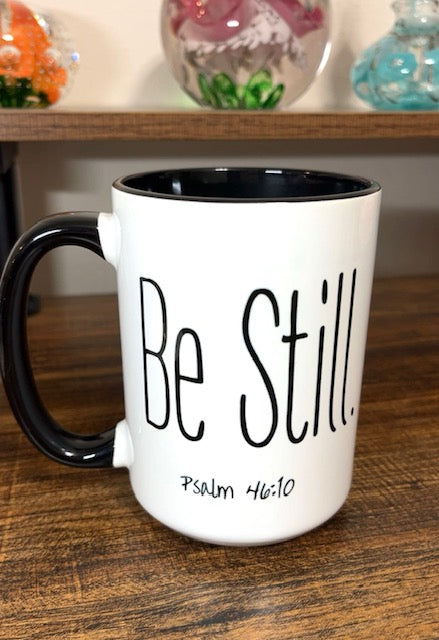 "Be Still" Mug