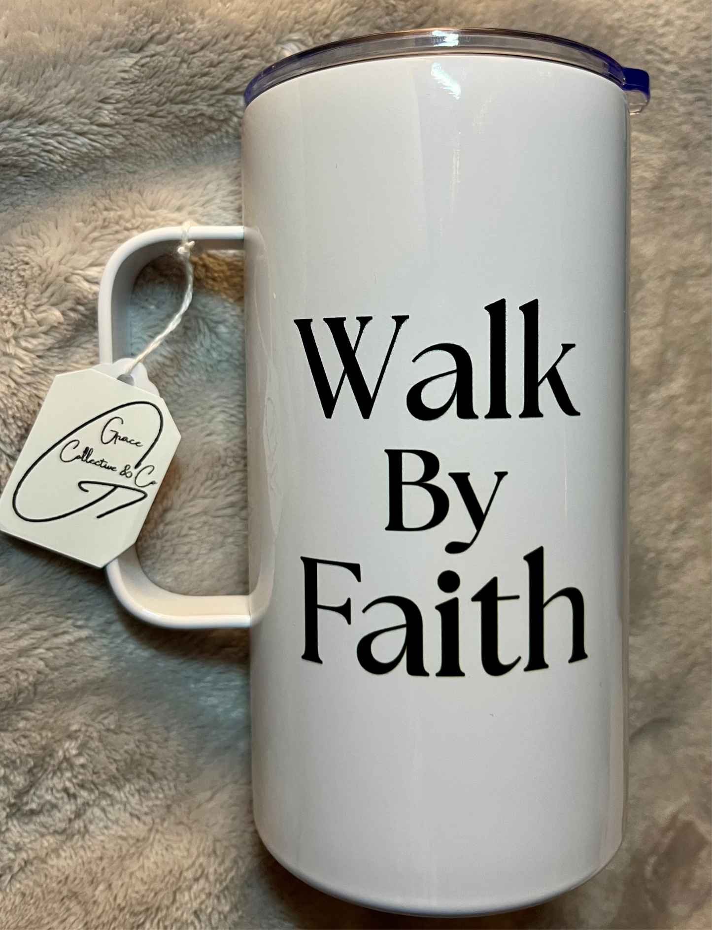 ‘Walk By Faith’ Tumbler