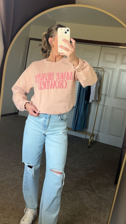 Make Heaven Crowded Sweatshirt-Pink